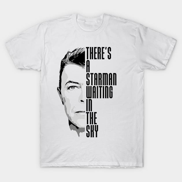 There's a Starman waiting in the sky T-Shirt by Raul Baeza